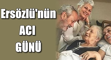 Ünal Ersözlü'nün Acı Günü