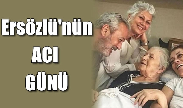 Ünal Ersözlü'nün Acı Günü