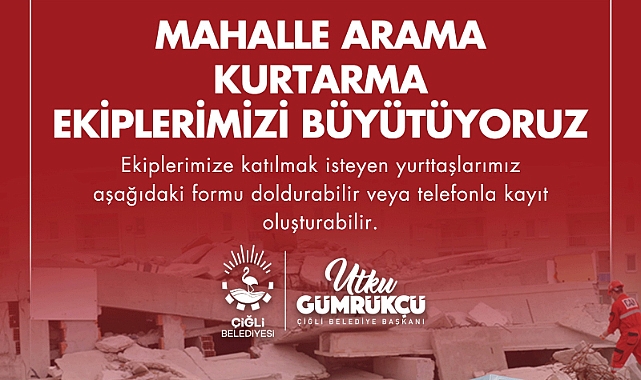 ÇİĞLİ BELEDİYESİ MAHALLE ARAMA KURTARMA EKİBİNE YENİ GÖNÜLLÜLER ARIYOR