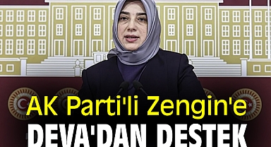 AK Parti'li Zengin'e DEVA'dan destek