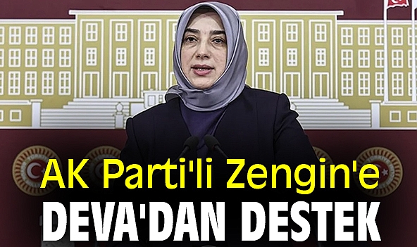 AK Parti'li Zengin'e DEVA'dan destek