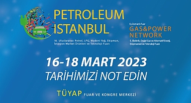 Enerji Sektörünün Dev Buluşması Petroleum Istanbul İçin Geri Sayım Başladı