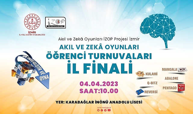 İzmir Akıl ve Zekâ Oyunları Projesi (İZOP) Kapsamında "Akıl ve Zekâ Oyunları Öğrenci Turnuvaları İl Finali" Gerçekleştirilecek