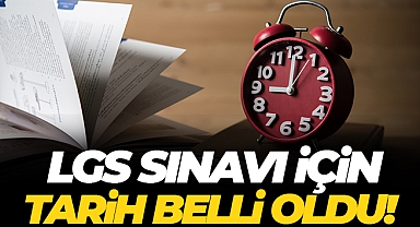 LGS kapsamındaki merkezi sınav 4 Haziran pazar günü yapılacak