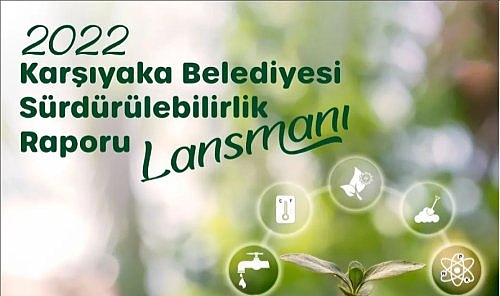 Karşıyaka Belediyesi'nden Sürdürülebilirlik Raporu Lansmanı