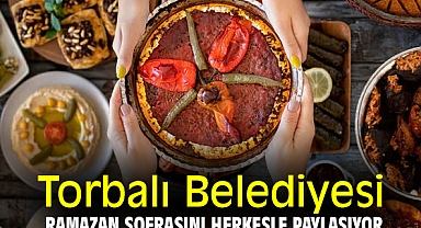 Torbalı Belediyesi, ramazan sofrasını herkesle paylaşıyor
