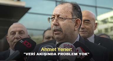 Ahmet Yener: Veri Akışında Problem Yok