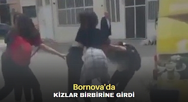 Bornova'da kızlar birbirine girdi