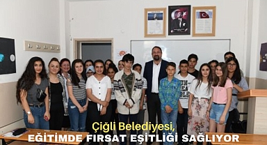 Çiğli Belediyesi, eğitimde fırsat eşitliği sağlıyor