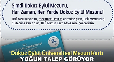DEÜ'NÜN MEZUN KARTI YOĞUN TALEP GÖRÜYOR