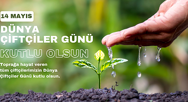 DÜNYA ÇİFTÇİLER GÜNÜ KUTLU OLSUN