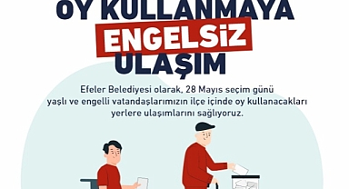 Efeler'den Oy Kullanmaya Engelsiz Ulaşım