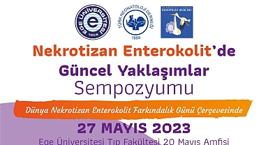 EÜ ‘Nekrotizan Enterokolit’de Güncel Yaklaşımlar Sempozyumu’na ev sahipliği yapacak