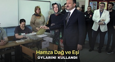 Hamza Dağ ve eşi oylarını kullandı
