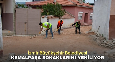İzmir Büyükşehir Belediyesi, Kemalpaşa sokaklarını yeniliyor