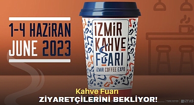 Kahve Fuarı, ziyaretçilerini bekliyor!