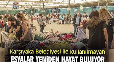 Karşıyaka Belediyesi ile kullanılmayan eşyalar yeniden hayat buluyor