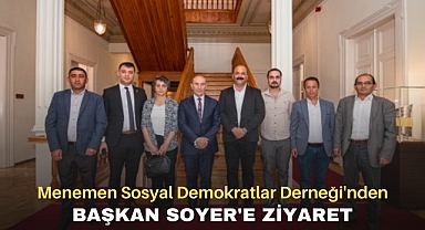 Menemen Sosyal Demokratlar Derneği'nden Başkan Soyer'e ziyaret