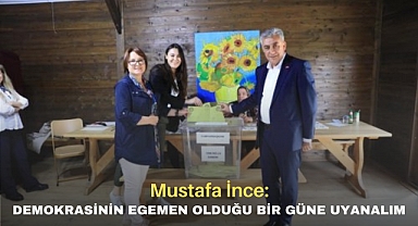 Mustafa İnce: Demokrasinin egemen olduğu bir güne uyanalım