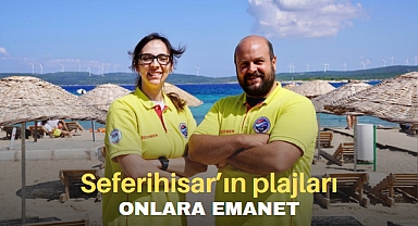 Seferihisar’ın plajları onlara emanet