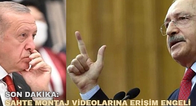 SON DAKİKA: SAHTE MONTAJ VİDEOLARINA ERİŞİM ENGELİ!