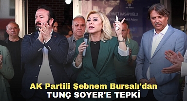 AK Partili Şebnem Bursalı'dan Tunç Soyer'e Tepki