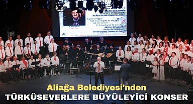 Aliağa Belediyesi'nden türküseverlere büyüleyici konser