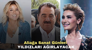 Aliağa Sanat Günleri yıldızları ağırlayacak