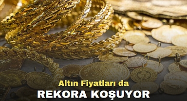 Altın Fiyatları da Rekora Koşuyor
