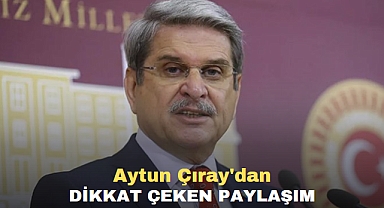 Aytun Çıray'dan dikkat çeken paylaşım