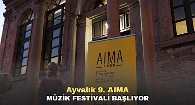 AYVALIK 9. AIMA MÜZİK FESTİVALİ BAŞLIYOR