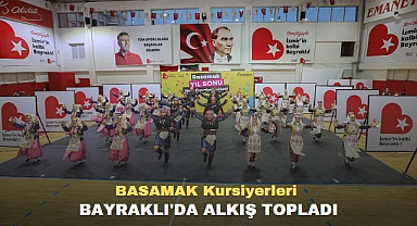 BASAMAK Kursiyerleri Bayraklı'da Alkış Topladı