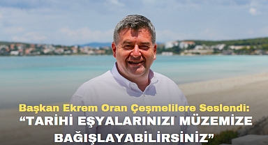 Başkan Ekrem Oran Çeşmelilere Seslendi: