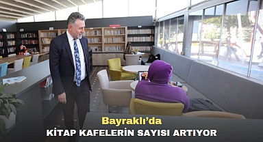 Bayraklı’da Kitap Kafelerin Sayısı Artıyor