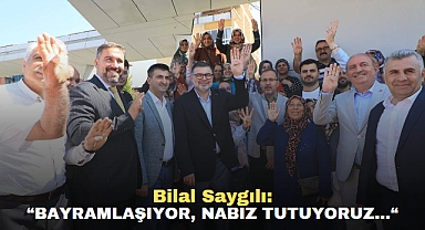 Bilal Saygılı; “Bayramlaşıyor, nabız tutuyoruz…“