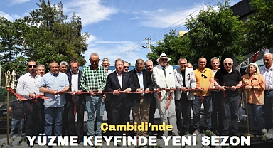 Çambidi’nde yüzme keyfinde yeni sezon