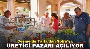 Çeşme’de Tarla’dan Sofra’ya Üretici Pazarı açılıyor