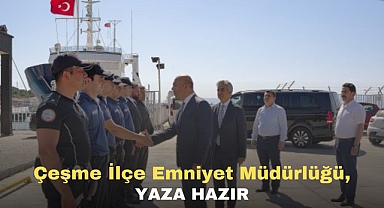 Çeşme İlçe Emniyet Müdürlüğü, Yaza Hazır