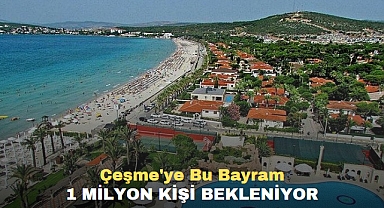 Çeşme'ye Bu Bayram 1 milyon kişi bekleniyor