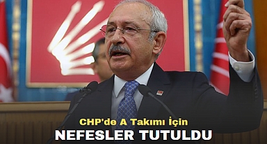 CHP'de A Takımı İçin Nefesler Tutuldu