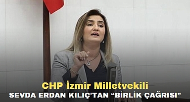 CHP İzmir Milletvekili Sevda Erdan Kılıç’tan