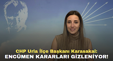 CHP Urla İlçe Başkanlığı'ndan Kayyım Başkana Tepki: Encümen Kararı Gizleniyor.