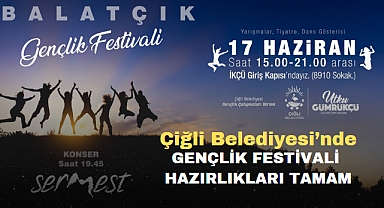 Çiğli Belediyesi’nde Gençlik Festivali Hazırlıkları Tamam