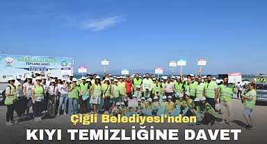 Çiğli Belediyesi'nden kıyı temizliğine davet