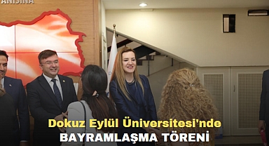 Dokuz Eylül Üniversitesi'nde Bayramlaşma Töreni