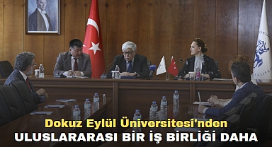 Dokuz Eylül Üniversitesi'nden Uluslararası Bir İş birliği Daha