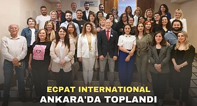 ECPAT INTERNATIONAL ANKARA'DA TOPLANDI
