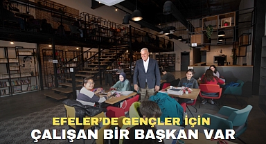 EFELER'DE GENÇLER İÇİN ÇALIŞAN BİR BAŞKAN VAR