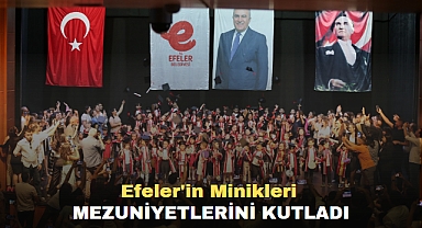 Efeler'in Minikleri Mezuniyetlerini Kutladı
