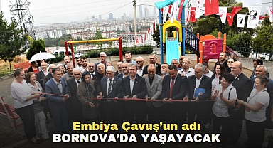 Embiya Çavuş’un adı Bornova’da yaşayacak